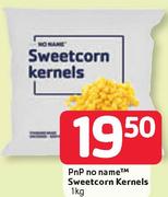 PnP No Name Sweetcorn Kernels-1Kg