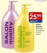 Salon Quality Shampoo Or conditioner Or 2-in-1-750Ml