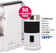 Caffeluxe Verona Espresso Capsule Machine With Milk Frother 