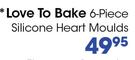 Love To Bake 6-Piece Silicone Heart Moulds