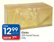 Clicks Facial Tissues 2 Ply-220's