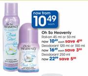 Oh So Heavenly Deodorant-120ml Or 150ml Each