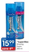 Super-Max Shaving Foam-300ml Each