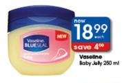 Vaseline Baby Jelly-250ml Each