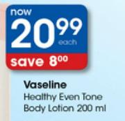 Vaseline Healthy Even Tone Body Lotion-200ml Each