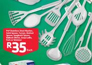 PnP Stainless Steel Masher, Solid Spoon, Turner, Slotted Spoon, Spaghetti Spoon, Balloon Whisk, Soup