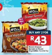 Mccain Brussel Sprouts Or Roast Vegetables Assorted-2 x 1kg