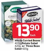 Werda Curried Beans 405g, Potato Salad 420g, Or Three Bean Salad 420g-Each
