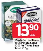 Werda Curried Beans 405g, Potato Salad 420g Or Three Bean Salad 420g-Each