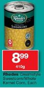 Rhodes Creamstyle Sweetcorn/Whole Kernel Corn-410g Each
