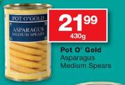 Pot O'Gold Asparagus Medium Spears-430g