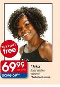 Frika Jazz Water Weave