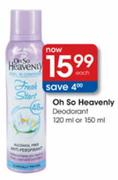 Oh So Heavenly Deodorant-120ml Or 150ml - Each 