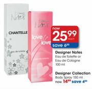 Designer Notes Eau De Toilette Or Eau De Cologne-100ml Each