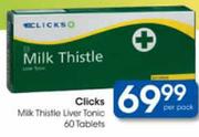 Clicks Milk Thistle Liver Tonic-60 Tablets
