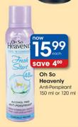 Oh So Heavenly Anti-Perspirant-150ml Or 120ml
