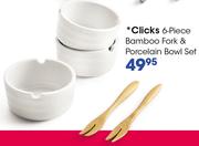 Clicks 6 Piece Bamboo Fork & Porcelain Bowl Set