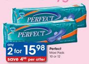 Perfect Maxi Pads-10 Or 12 x 2