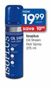 Isoplus Oil Sheen Hair Spray-275ml each