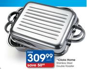 Clicks Home Stainless Steel Double Roaster-Each