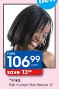 Frika Yaki Human Hair Weave "6" Each