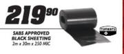 Sabs Approved Black Sheeting-2m/30mmx250Mic