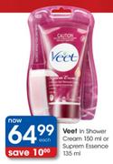 Veet In Shower Cream-150ml Or Suprem Essence-135ml Each