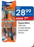 Super-Max Ultimate 6 Triple Blade Disposable Razars Per Pack