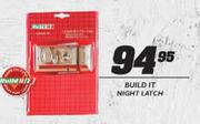 Build It Night Latch