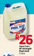 Aqua Cure Hi-Strength Pool Acid-5L