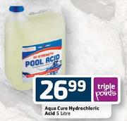 Aqua Cure Hydrochloric Acid-5Ltr