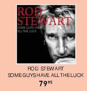 Rod Stewart Some Guys Have All The Luck
