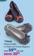 Clicks Striped Ruffle Or Polka Dot Pump Slippers-Per Pair