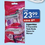 Super-Max 5 Disposable Triple Blade Razors For Women-Per Pack