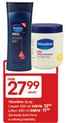 Vaseline Body Cream-500ml/Body Lotion-400ml Each