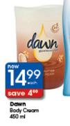 Dawn Body Cream-450ml Each