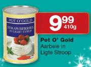 Pot O' Gold Aarbele In Ligte Stroop-410g
