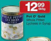 Pot O' Gold Whole Pitted Lychees In Syrup-565g
