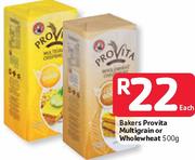Bakers Provita Multigrain Or Wholewheat-500G Each