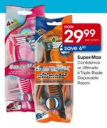 Super-Max Confidence or Ultimate 6 Triple Blade Disposable Razors-per pack