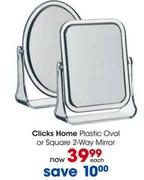 Clicks Home  Plastic Oval or Square 2-Way Mirror-Each