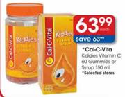 Cal-C-Vita Kiddies Vitamin C 60 Gummies or Syrup 150ml-Each