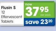 Flusin S 12 Effervescent Tablets