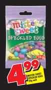 Mister Sweet Speckled Eggs - 50gm Each