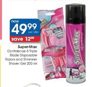 Super-Max Confidence 6 Triple Blade Disposable Razors & Shimmer Shaver Gel-200ml