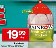 Rainbow Fresh Whole Chicken-Per Kg