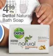 Dettol Natural Bath Soap-90gm