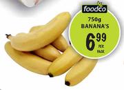 Foodco Banana's-750gm Per Pack