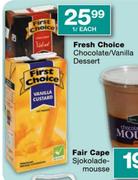 Fresh Choice Chocolate/Vanilla Desert-1Ltr Each