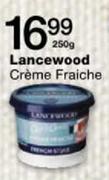 Lancewood Creme Fraiche-250gm